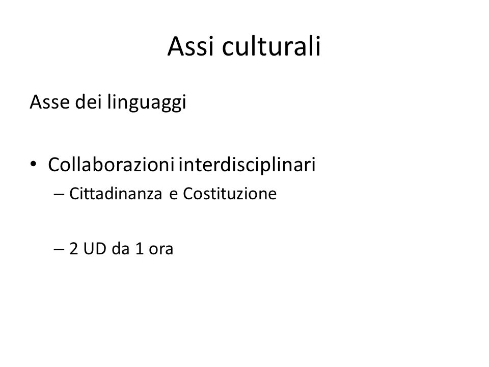 Assi culturali Asse dei linguaggi Collaborazioni interdisciplinari