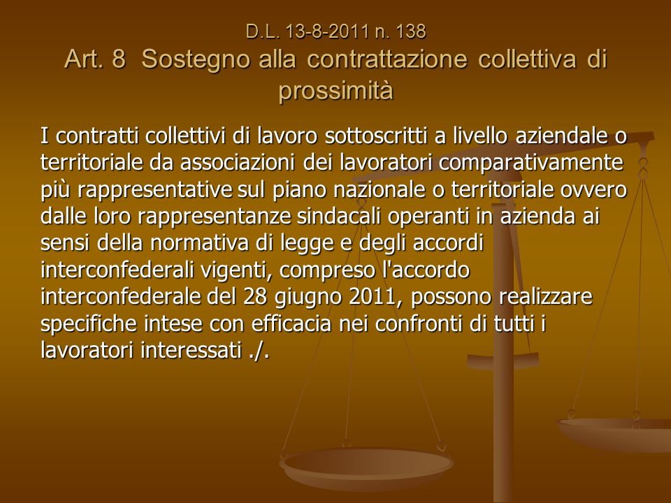 D.L n. 138 Art. 8 Sostegno alla contrattazione collettiva di prossimità