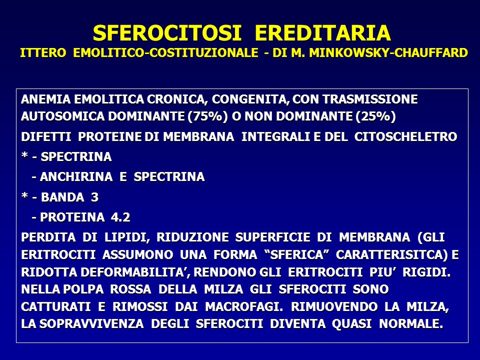 SFEROCITOSI EREDITARIA ITTERO EMOLITICO-COSTITUZIONALE - DI M