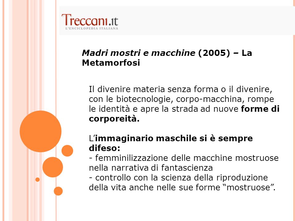 Madri mostri e macchine (2005) – La Metamorfosi