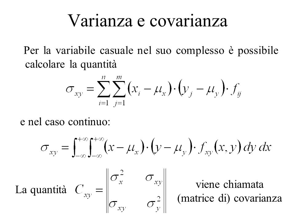 (matrice di) covarianza