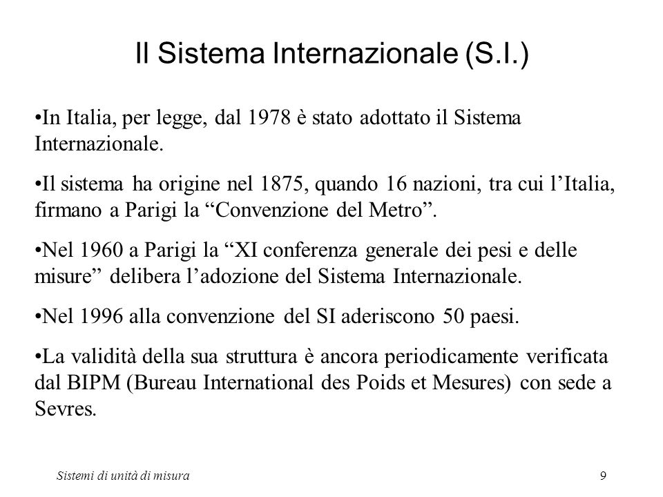 Il Sistema Internazionale (S.I.)