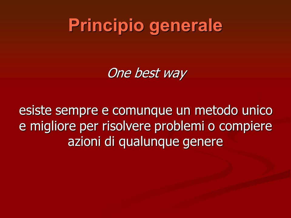Principio generale One best way