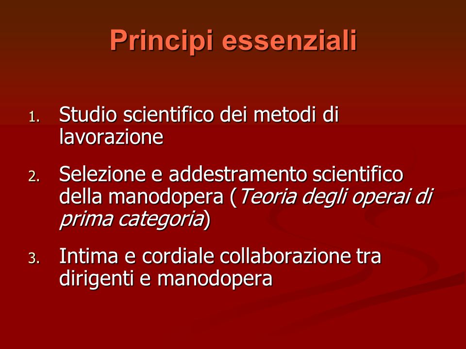 Principi essenziali Studio scientifico dei metodi di lavorazione