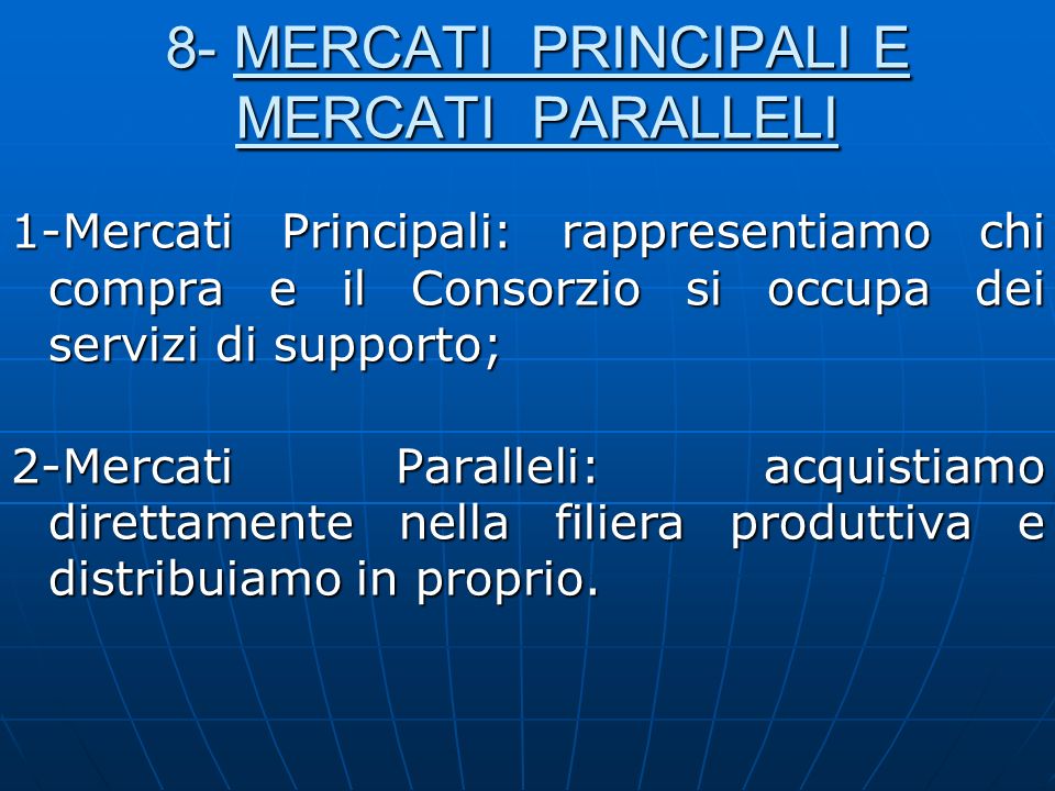 8- MERCATI PRINCIPALI E MERCATI PARALLELI