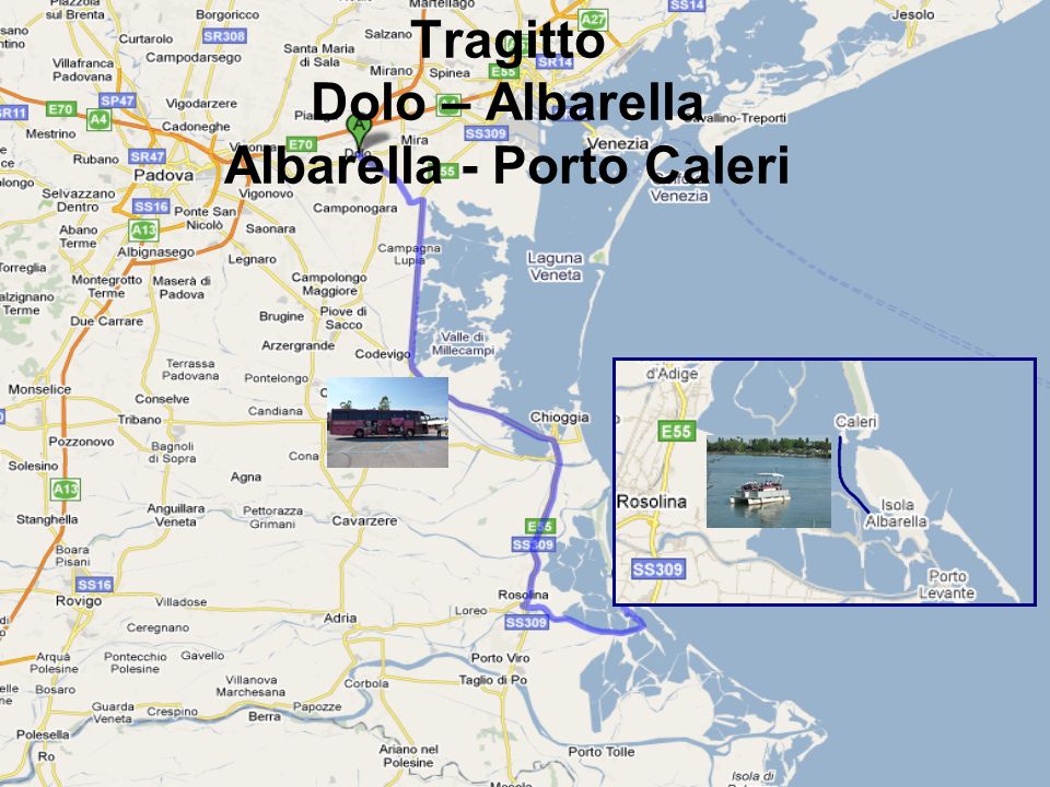 Tragitto Dolo – Albarella Albarella - Porto Caleri