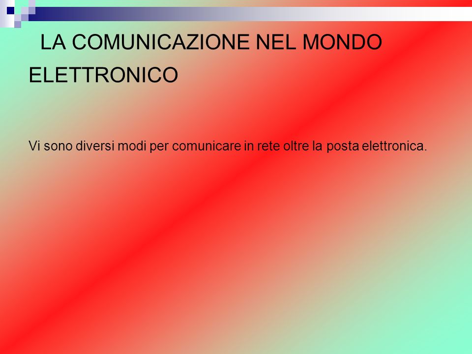 LA COMUNICAZIONE NEL MONDO ELETTRONICO