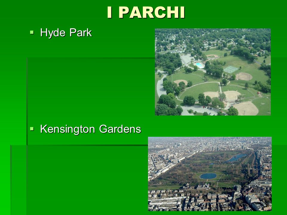 I PARCHI Hyde Park Kensington Gardens
