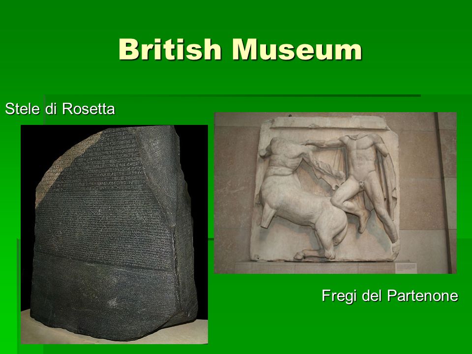 British Museum Stele di Rosetta Fregi del Partenone