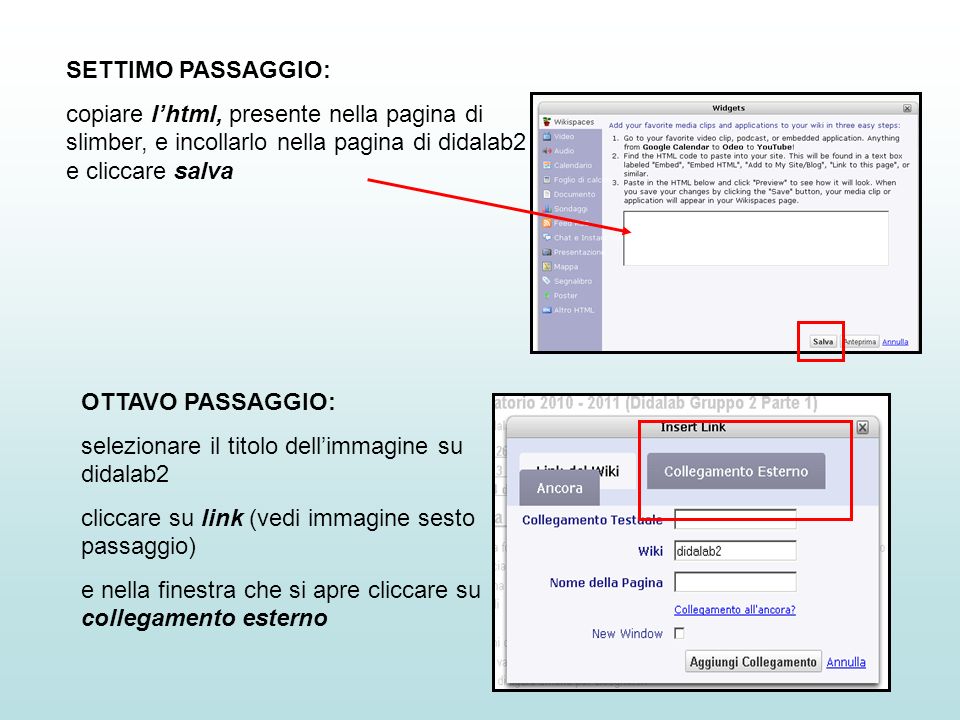 SETTIMO PASSAGGIO: copiare l’html, presente nella pagina di slimber, e incollarlo nella pagina di didalab2.