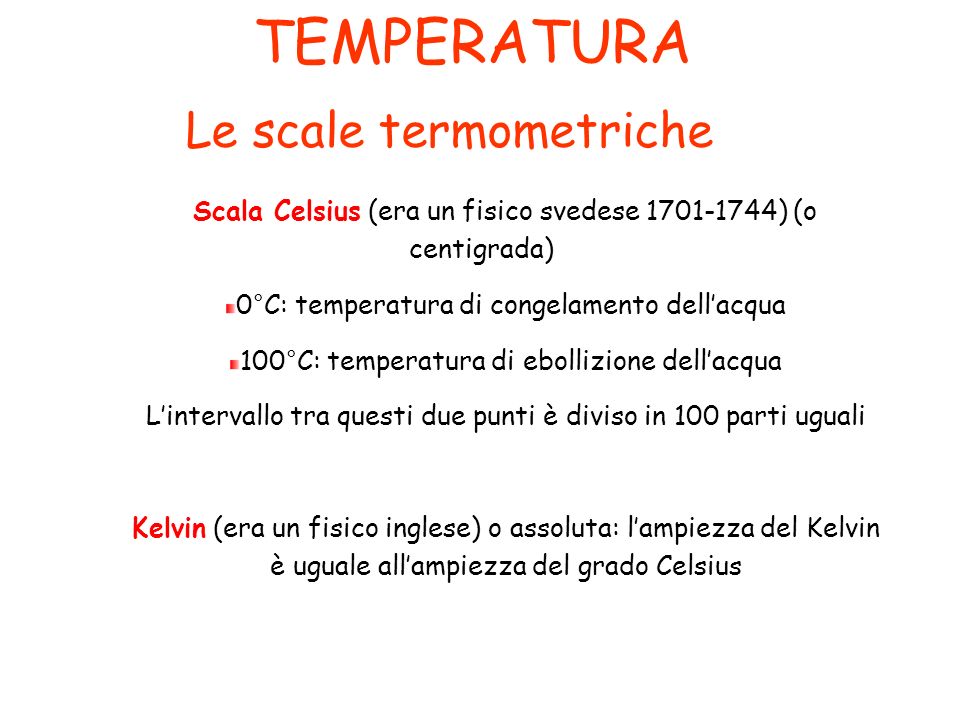 TEMPERATURA Le scale termometriche