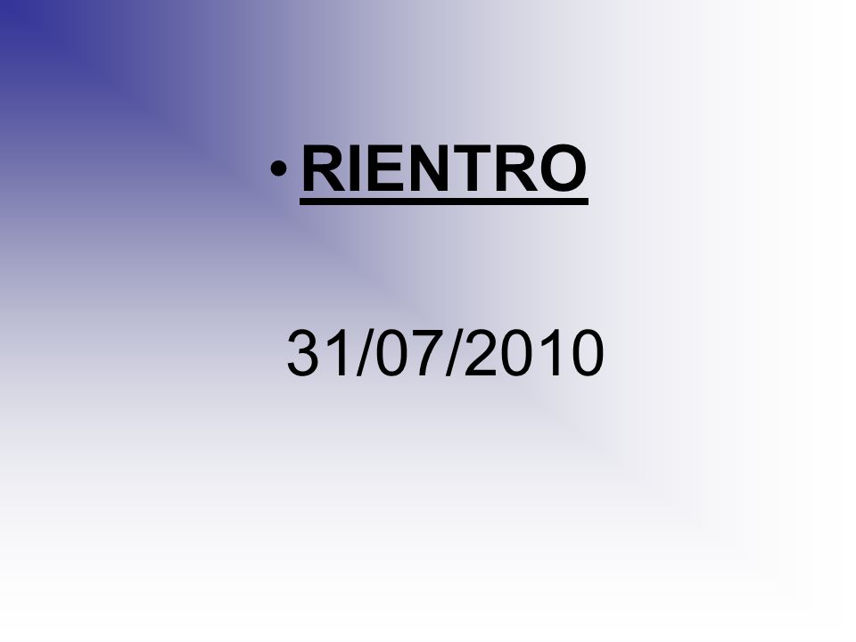 RIENTRO 31/07/2010