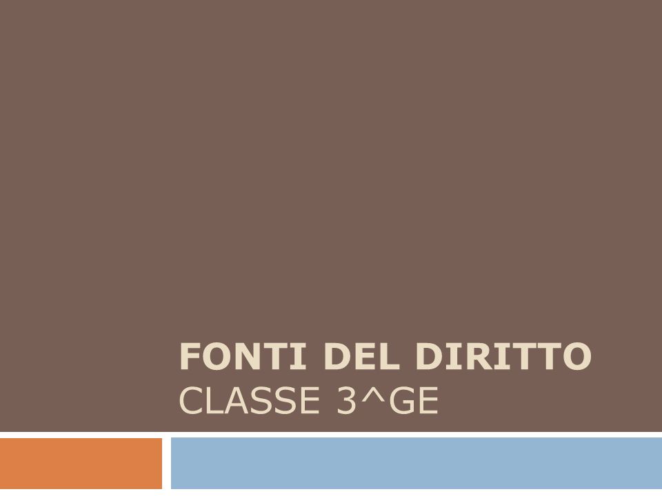 FONTI DEL DIRITTO classe 3^GE