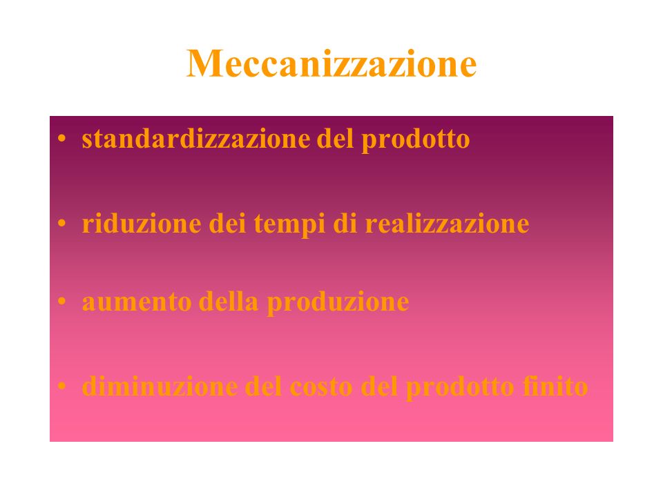 Meccanizzazione standardizzazione del prodotto