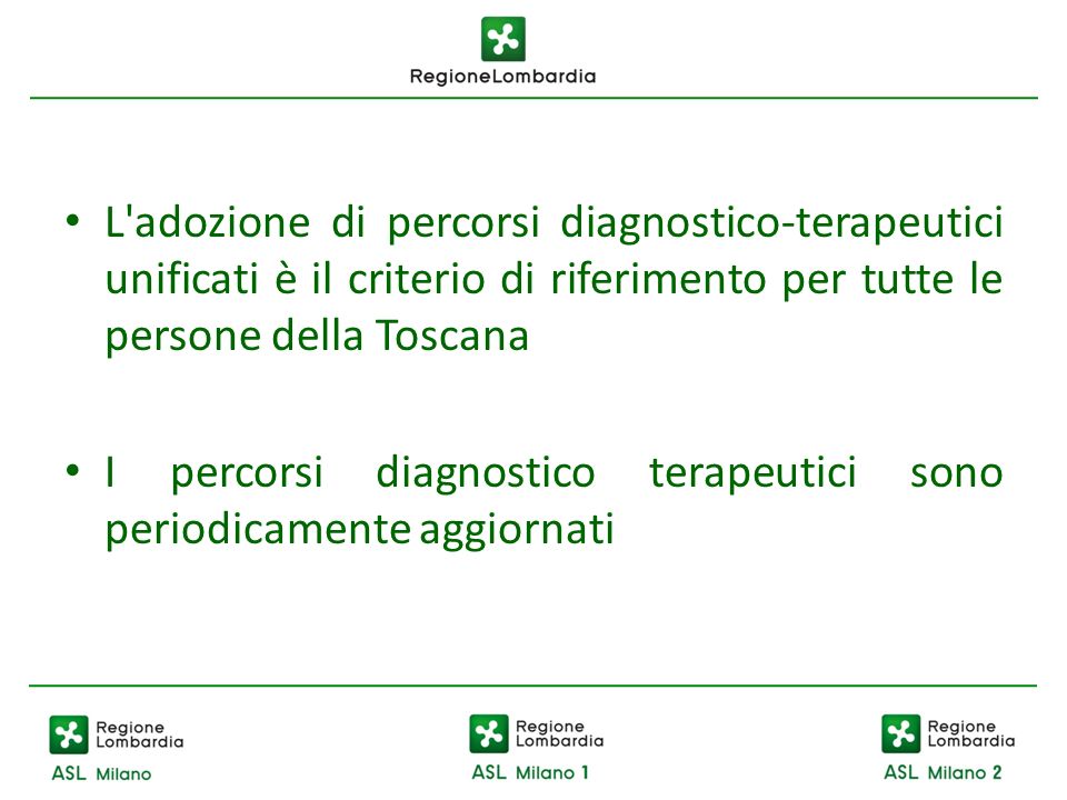 L adozione di percorsi diagnostico-terapeutici unificati è il criterio di riferimento per tutte le persone della Toscana