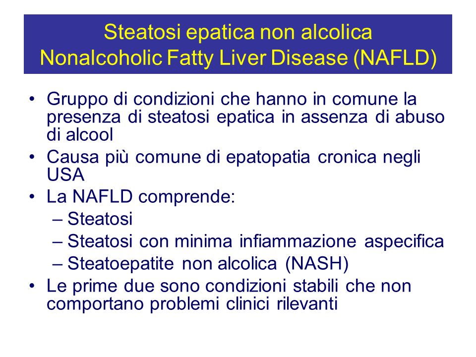 Steatosi epatica non alcolica Nonalcoholic Fatty Liver Disease (NAFLD)