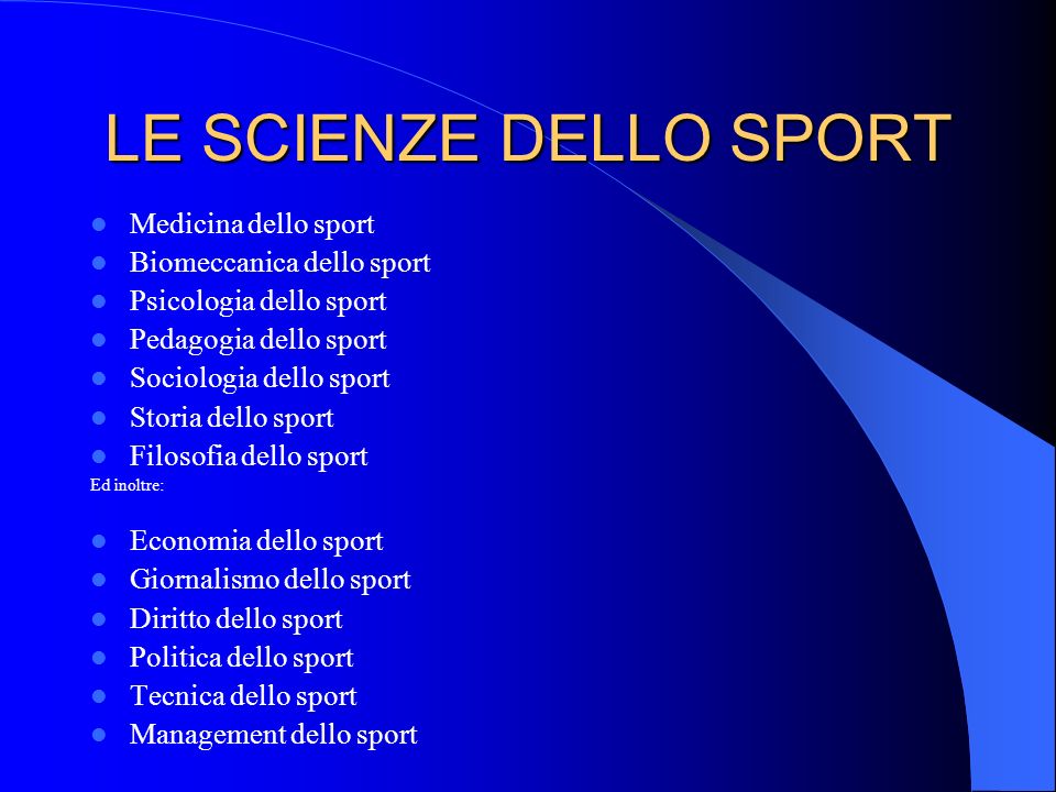 LE SCIENZE DELLO SPORT Medicina dello sport Biomeccanica dello sport