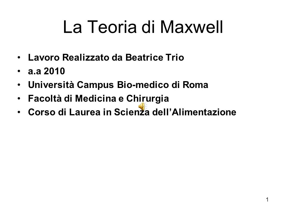 La Teoria di Maxwell Lavoro Realizzato da Beatrice Trio a.a 2010