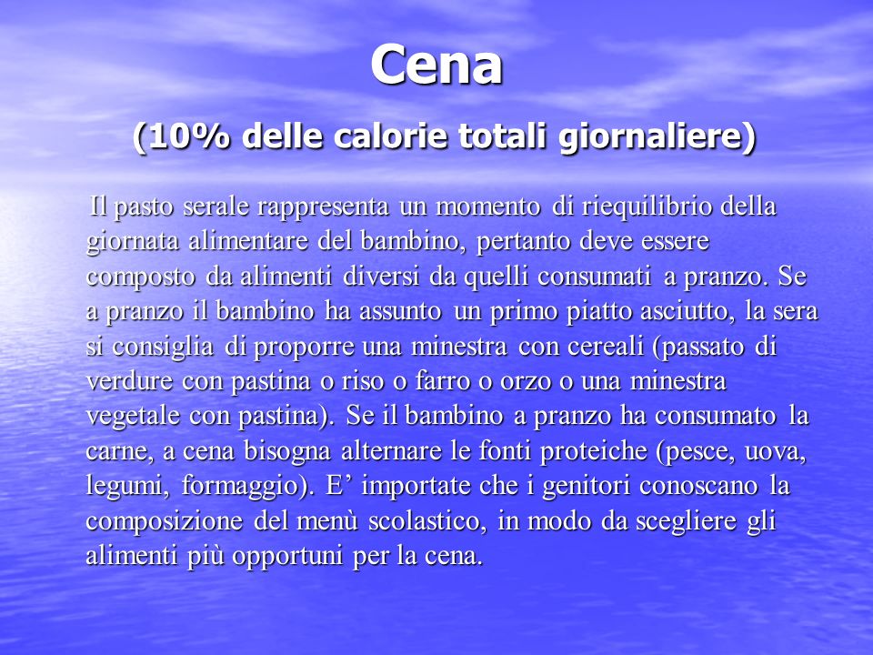 Cena (10% delle calorie totali giornaliere)