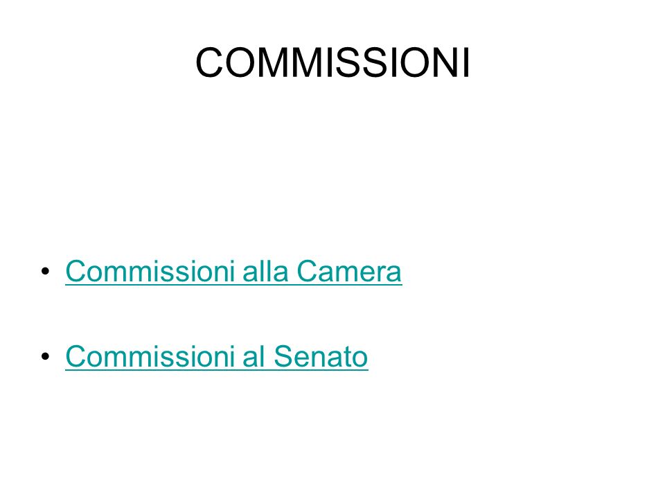 COMMISSIONI Commissioni alla Camera Commissioni al Senato