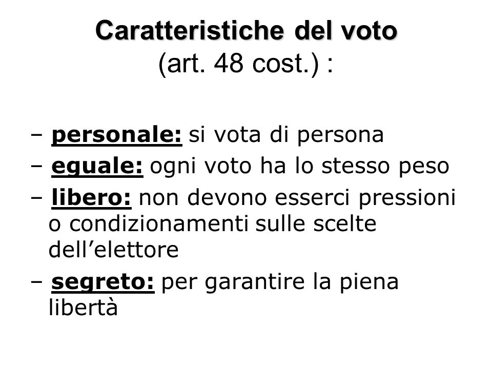 Caratteristiche del voto (art. 48 cost.) :