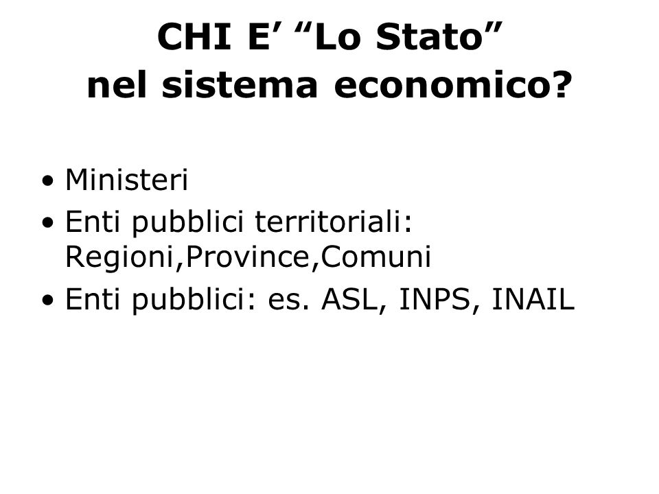 CHI E’ Lo Stato nel sistema economico