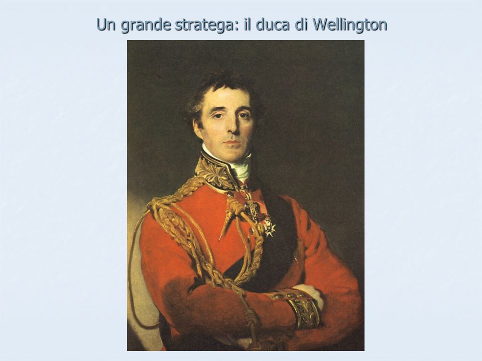 Un grande stratega: il duca di Wellington