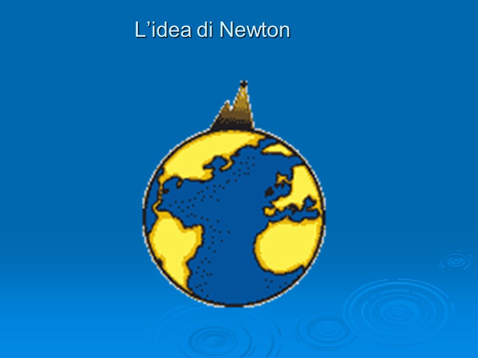 L’idea di Newton