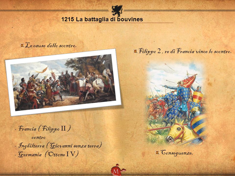 Filippo 2 , re di Francia vince lo scontro.