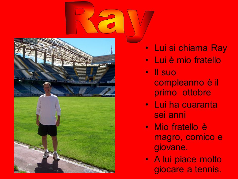Ray Lui si chiama Ray Lui è mio fratello
