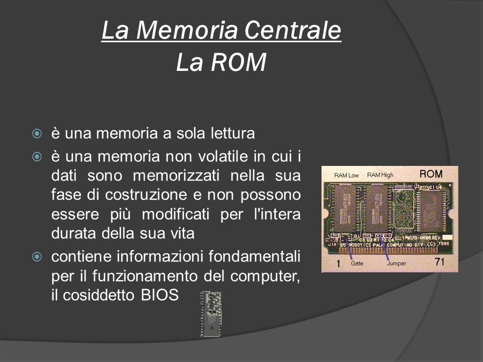 La Memoria Centrale La ROM