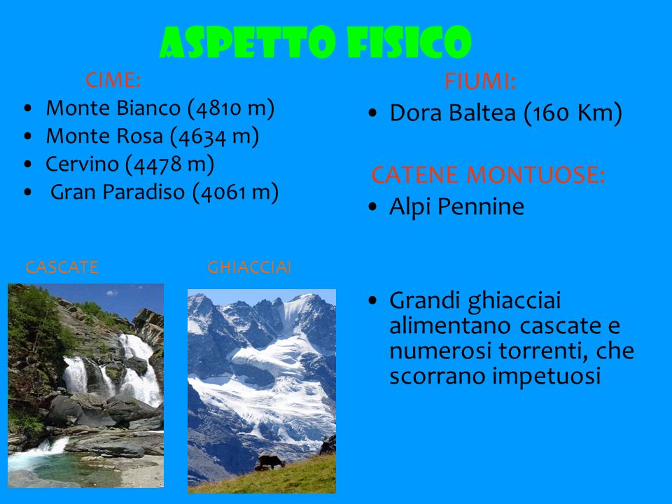 ASPETTO FISICO FIUMI: Dora Baltea (160 Km) Alpi Pennine
