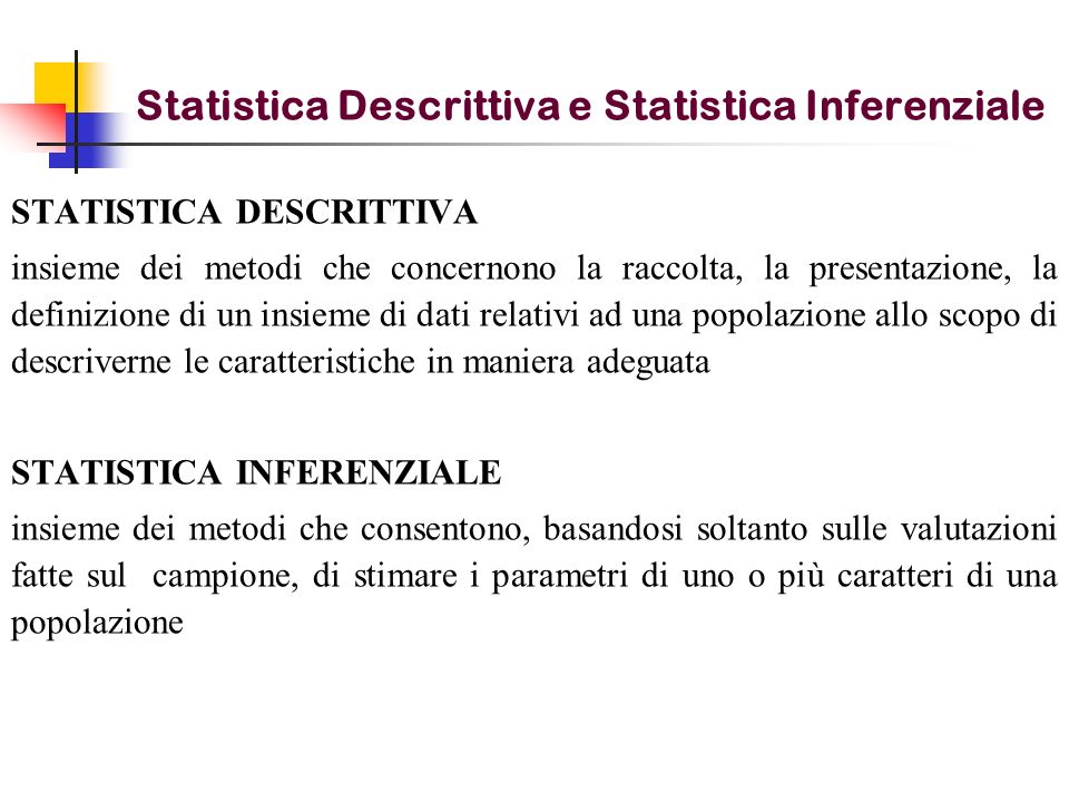 Statistica Descrittiva e Statistica Inferenziale