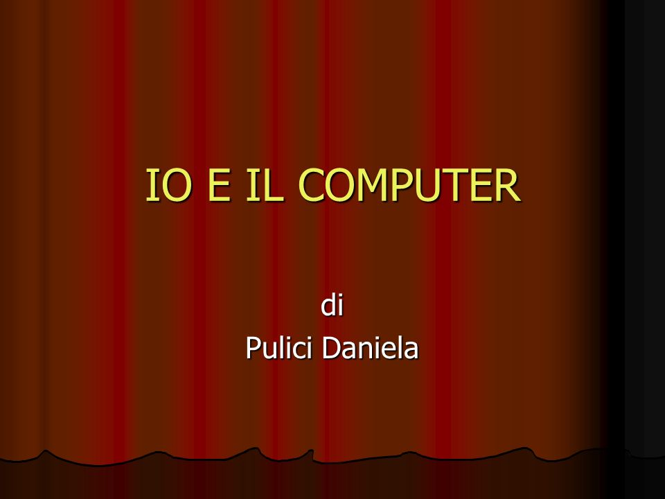 IO E IL COMPUTER di Pulici Daniela