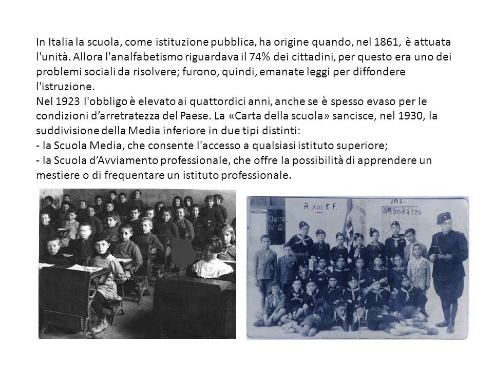 In Italia la scuola, come istituzione pubblica, ha origine quando, nel 1861, è attuata l unità.