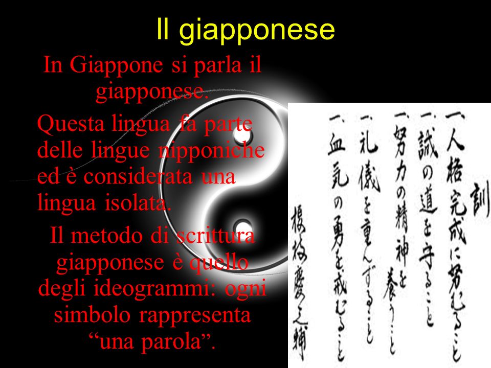In Giappone si parla il giapponese.