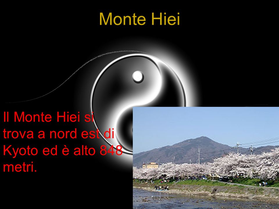 9 Monte Hiei Il Monte Hiei si trova a nord est di Kyoto ed è alto 848 metri.