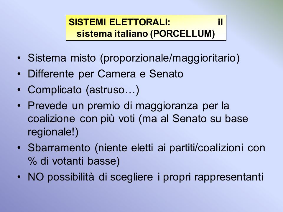 SISTEMI ELETTORALI: il sistema italiano (PORCELLUM)