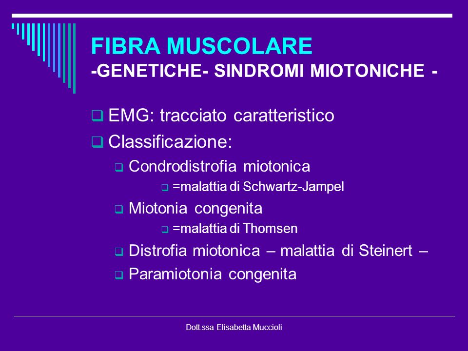 FIBRA MUSCOLARE -GENETICHE- SINDROMI MIOTONICHE -