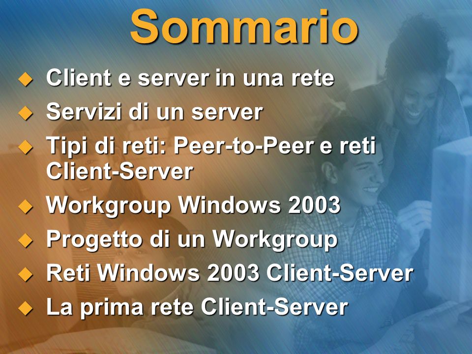 Sommario Client e server in una rete Servizi di un server