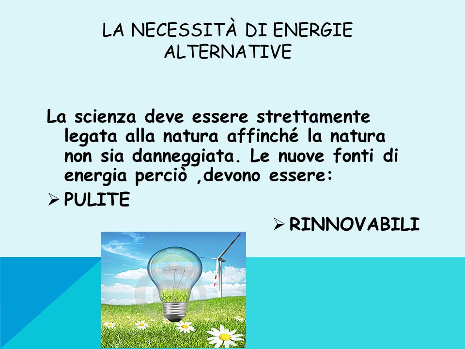 La necessità di energie alternative