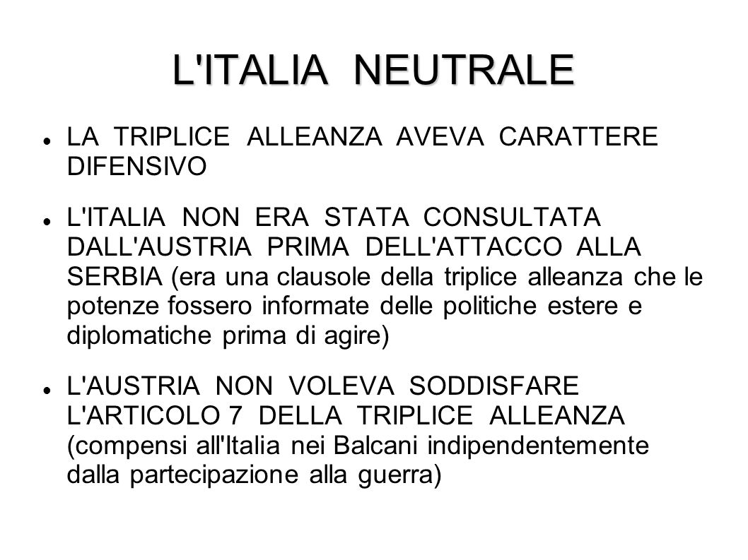 L ITALIA NEUTRALE LA TRIPLICE ALLEANZA AVEVA CARATTERE DIFENSIVO