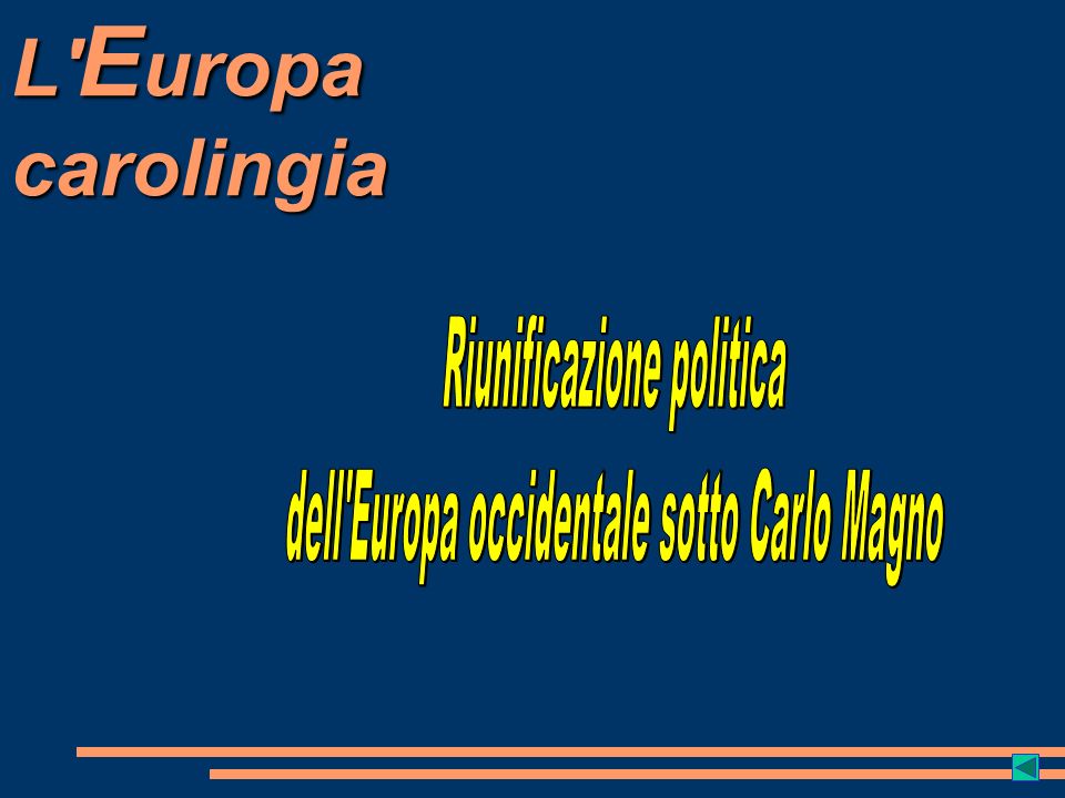 L Europa carolingia Riunificazione politica