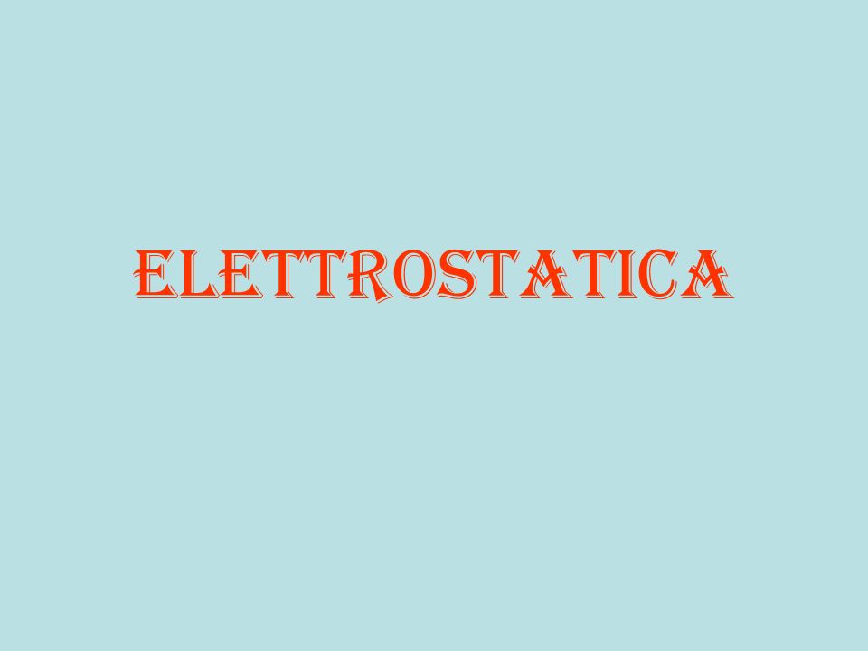 elettrostatica