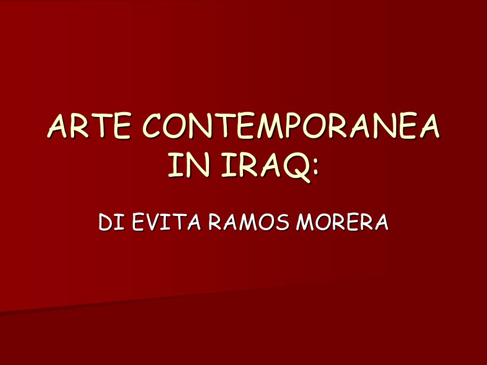 ARTE CONTEMPORANEA IN IRAQ: