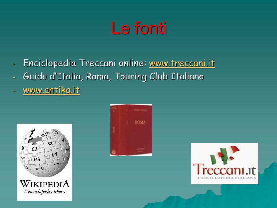 Le fonti Enciclopedia Treccani online: