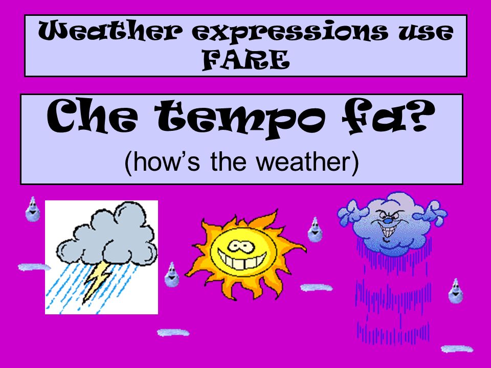 Weather expressions use FARE