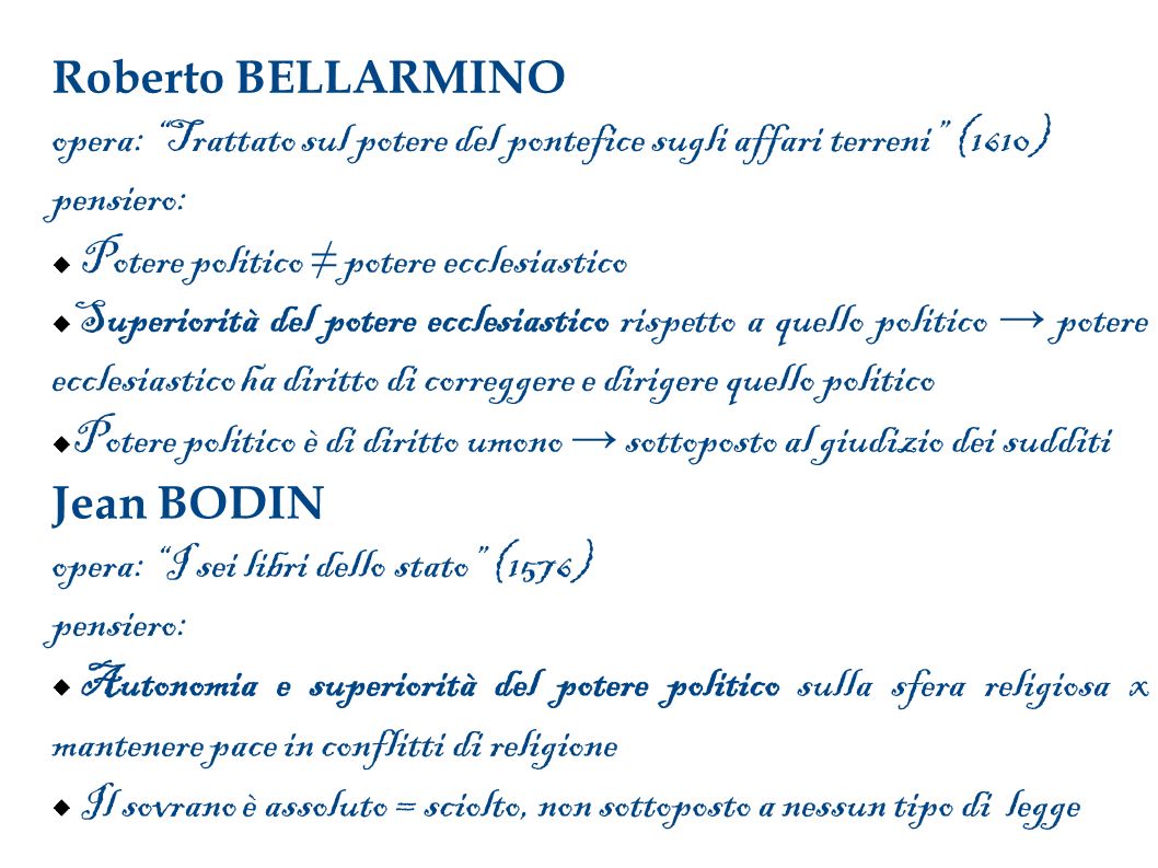 Roberto BELLARMINO opera: Trattato sul potere del pontefice sugli affari terreni (1610) pensiero:
