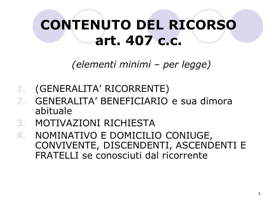 CONTENUTO DEL RICORSO art. 407 c.c.