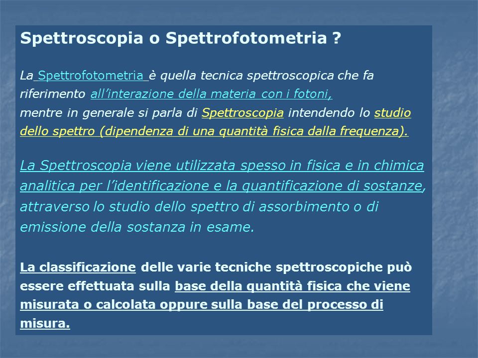 Spettroscopia o Spettrofotometria